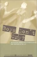 Boys don't cry? : rethinking narratives of masculinity and emotion in the U.S