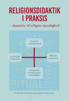 Religionsdidaktik i praksis : dannelse til religiøs myndighed