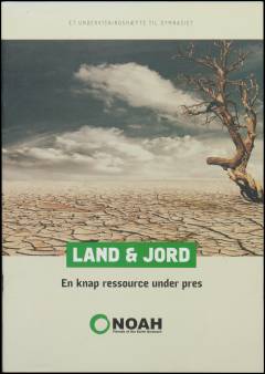 Land & Jord : en knap ressource under pres : et undervisningshæfte til gymnasiet