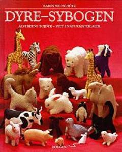 Dyre-sybogen : alverdens tøjdyr - syet i naturmaterialer