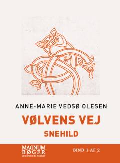 Vølvens vej - Snehild. Bind 2 (Stor skrift)
