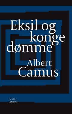 Eksil og kongedømme : noveller