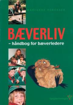 Bæverliv : håndbog for bæverledere