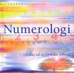 Numerologi : tyd dine tal og form din fremtid