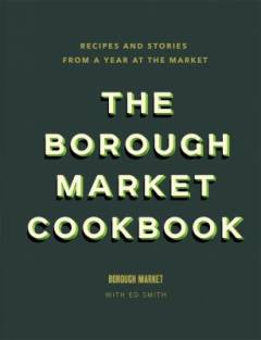 The Borough Market cookbook