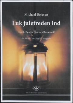 Luk julefreden ind : for blandet \kor\ (SSATB) \a cappella\