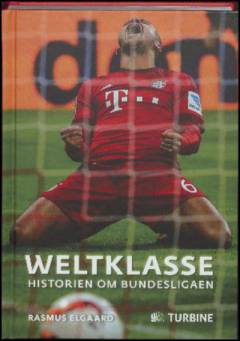 Weltklasse : historien om Bundesligaen
