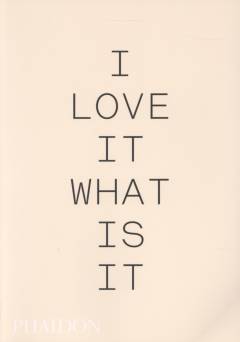 I love it what is it : the power of instinct in design and branding