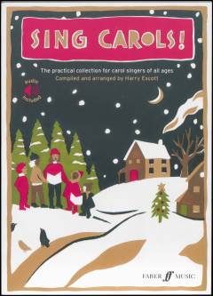 Sing carols! : traditional carols and Christmas songs for carol singers of all ages
