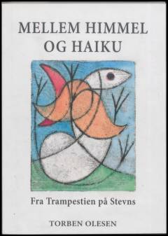 Mellem himmel og haiku : fra Trampestien på Stevns