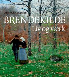 Brendekilde : liv og værk