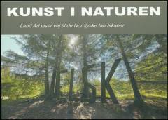 Kunst i naturen : land art viser vej til de nordjyske landskaber