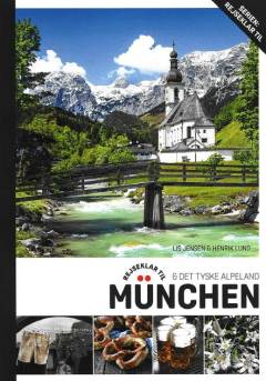 Rejseklar til München & det tyske alpeland : på strejftog i Sydtyskland