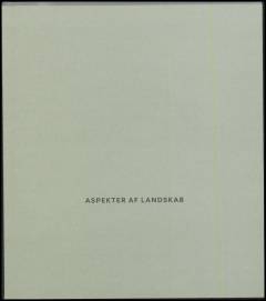 Aspekter af landskab : en udstilling på SAK i Svendborg