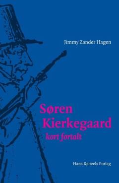 Søren Kierkegaard - kort fortalt