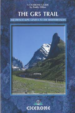 GR5 Trail : through the french Alps : Lake Geneva to the Mediterranean