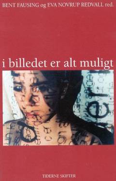 I billedet er alt muligt