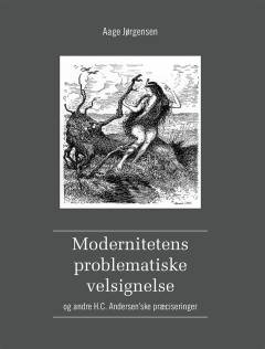 Modernitetens problematiske velsignelse og andre H.C. Andersen'ske præciseringer