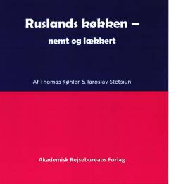 Ruslands køkken : nemt og lækkert