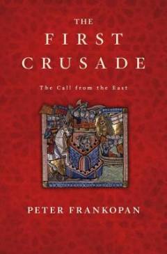 The first crusade : the call from the East