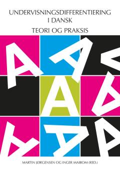 Undervisningsdifferentiering i dansk : teori og praksis