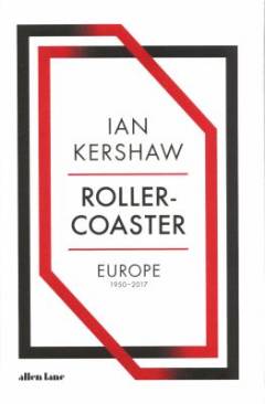 Roller-coaster : Europe, 1950-2017