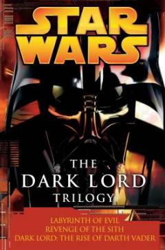 Star wars: The dark lord trilogy