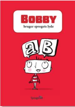 Bobby bruger sprogets lyde