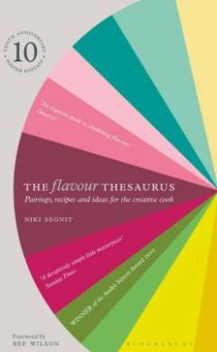 The flavour thesaurus : pairings, recipes and ideas for the creative cook