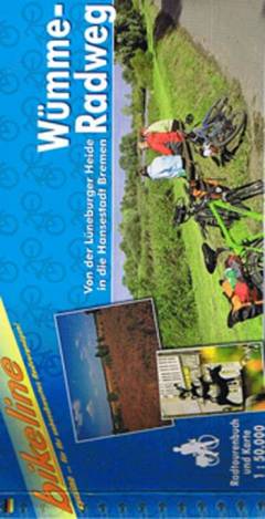 Wümme-Radweg : von der Lüneburger Heide in die Hansestadt Bremen : ein original bikeline-Radtourenbuch