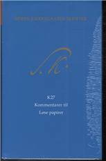 Søren Kierkegaards skrifter. Bind 27 : Løse papirer