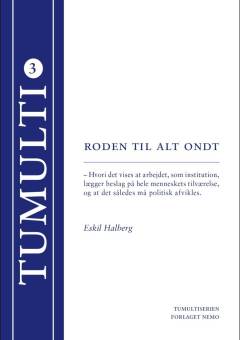 Roden til alt ondt