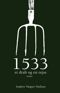 1533 : et drab og en rejse