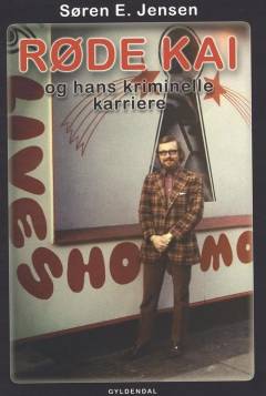 Røde Kai og hans kriminelle karriere