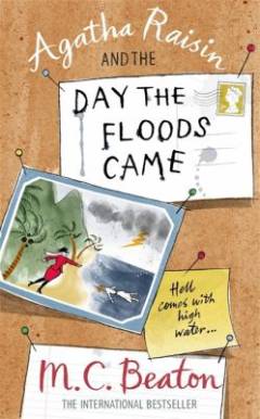 Agatha Raisin and the day the floods came