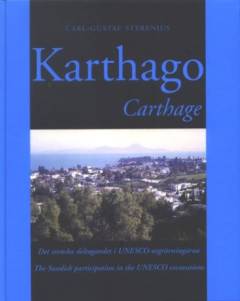 Karthago : Det Svenska deltagandet i UNESCO-utgrävningarna
