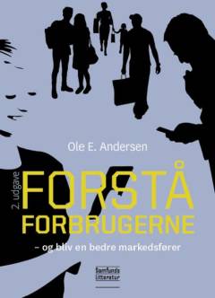 Forstå forbrugerne og bliv en bedre markedsfører