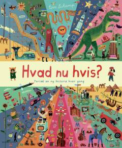 Hvad nu hvis? : slip fantasien løs!