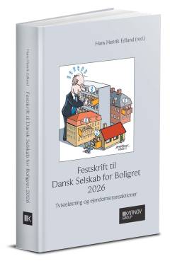 Festskrift til Dansk Selskab for Boligret 2026 : tvisteløsning og ejendomstransaktioner