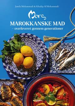 Mors marokkanske mad : overleveret gennem generationer