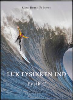 Luk fysikken ind : fysik C