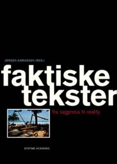 Faktiske tekster : fra sagprosa til reality