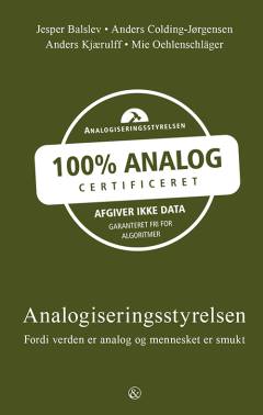 Analogiseringsstyrelsen : fordi verden er analog og mennesket er smukt