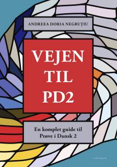Vejen til PD2 : en komplet guide til Prøve i Dansk 2