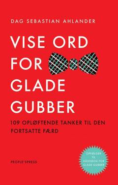Vise ord for glade gubber : 109 opløftende tanker til den fortsatte færd