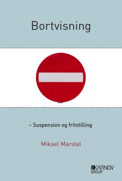 Bortvisning - suspension og fritstilling