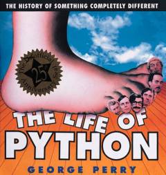 The life of Python : the history of something completely different