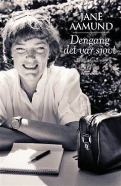 Dengang det var sjovt : erindringsglimt
