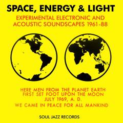 Space, energy & light : experimental electronic & acoustic soundscapes 1961-88