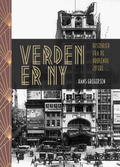 Verden er ny : historier fra de brølende 20'ere